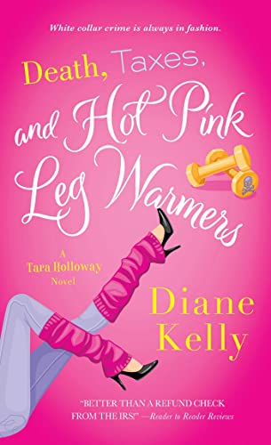 Death, Taxes, and Hot-Pink Leg Warmers cover