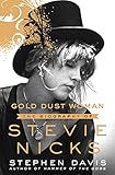 Gold Dust Woman: The Biography of Stevie Nicks