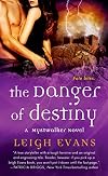 The Danger of Destiny: A Mystwalker Novel