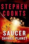 Saucer: Savage Planet: A Novel