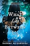 What Lies Between Us