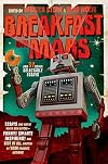 Breakfast on Mars and 37 Other Delectable Essays: Your Favorite Authors Take A Stab at the Dreaded Essay Assignment