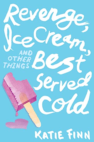 Revenge, Ice Cream, and Other Things Best Served Cold book cover