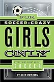 For Soccercrazy Girls Only Everything Great About Soccer