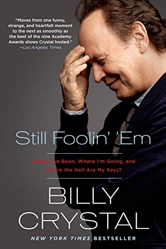 Still Foolin' 'Em: Where I've Been, Where I'm Going, and Where the Hell Are My Keys? book cover