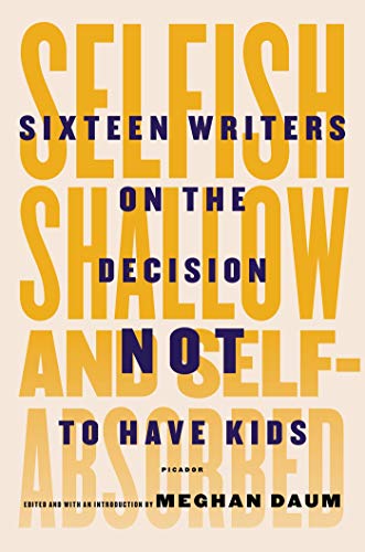 Selfish, Shallow, and Self-Absorbed book cover