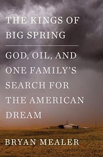 The Kings of Big Spring: God, Oil, and One Family's Search for the American Dream book cover