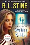 Give Me a K-I-L-L