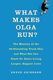What Makes Olga Run