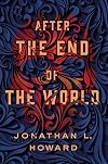 After the End of the World