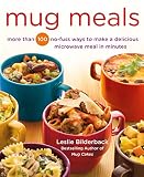Mug Meals More Than 100 Nofuss Ways To Make A Delicious Microwave Meal In Minutes