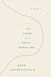 The Story of a Brief Marriage: A Novel