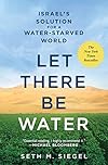 Let There Be Water: Israel's Solution for a Water-Starved World