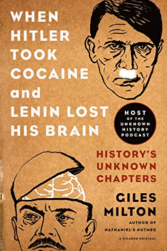 When Hitler Took Cocaine and Lenin Lost His Brain book cover