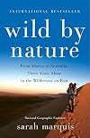 Wild by Nature: From Siberia to Australia, Three Years Alone in the Wilderness on Foot