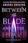 Between the Blade and the Heart