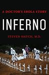 Inferno: A Doctor's Ebola Story
