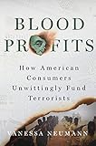 Blood Profits How American Consumers Unwittingly Fund Terrorists