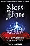 Stars Above A Lunar Chronicles Collection
