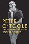 Peter O'Toole: The Definitive Biography