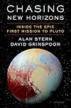 Chasing New Horizons: Inside the Epic First Mission to Pluto