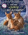 Can You Yawn Like a Fawn?: A Help Your Child to Sleep Book