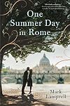One Summer Day in Rome: A Novel