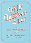 One Question a Day: A Five-Year Journal: A Personal Time Capsule of Questions and Answers