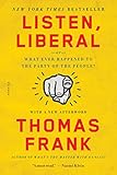 Listen Liberal Or What Ever Happened To The Party Of The People