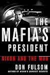 The Mafia's President: Nixon and the Mob