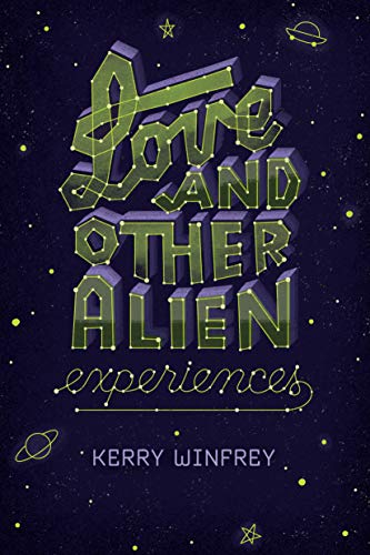 Cover of Love and other alien experiences