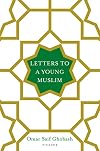 Letters to a Young Muslim