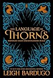 The Language Of Thorns Midnight Tales And Dangerous Magic