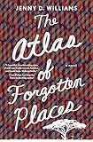 The Atlas of Forgotten Places