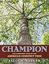 Champion: The Comeback Tale of the American Chestnut Tree