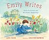 Emily Writes: Emily Dickinson and Her Poetic Beginnings