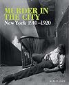 Murder in the City: New York, 1910-1920
