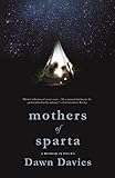 Mothers Of Sparta A Memoir In Pieces
