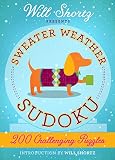 Will Shortz Presents Sweater Weather Sudoku 200 Challenging Puzzles Hard Sudoku Volume 2 Hard Sudoku 2