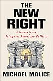 The New Right A Journey To The Fringe Of American Politics