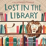 Lost In The Library A Story Of Patience Fortitude