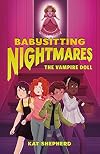 Babysitting Nightmares: The Vampire Doll (Babysitting Nightmares, 4)