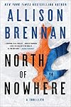 North of Nowhere: A Thriller