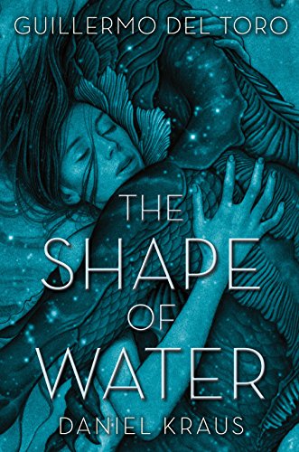 The Shape of Water (With: Guillermo del Toro) cover