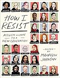 How I Resist Activism And Hope For A New Generation