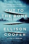 Cut to the bone : a novel