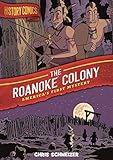 History Comics The Roanoke Colony Americas First Mystery