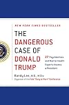 The Dangerous Case of Donald Trump