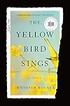The Yellow Bird Sings: A Novel
