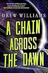A Chain Across the Dawn (The Universe After)